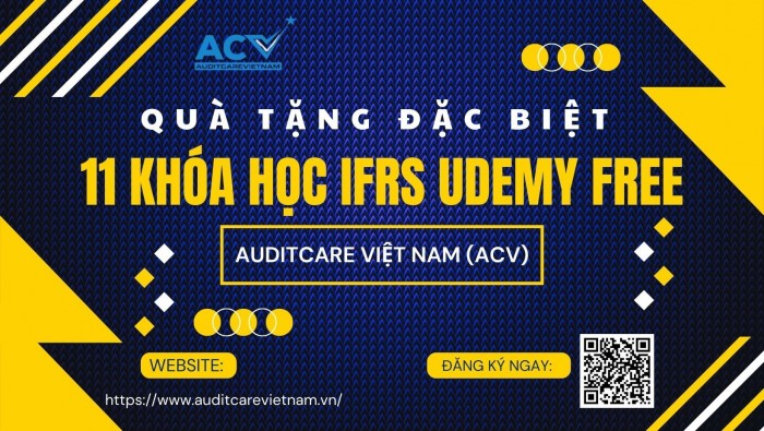 AuditCare Việt Nam tặng 11 khóa học IFRS Udemy Free, hỗ trợ doanh nghiệp chinh phục lộ trình chuẩn mực báo cáo tài chính quốc tế IFRS